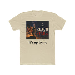 Reach for the Stars Inspirational T-Shirt — "It's Up to Me" Motivational Tee
